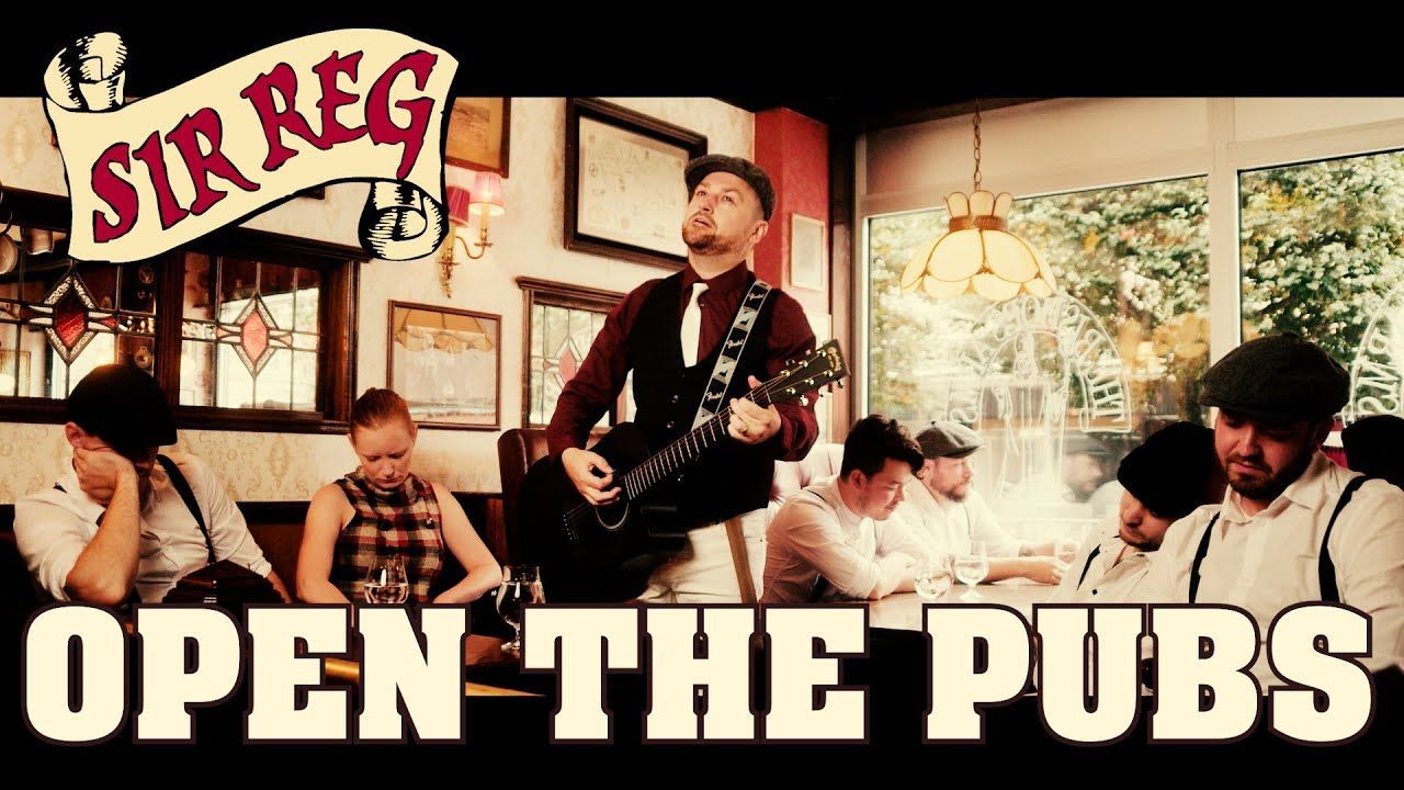 Sir Reg - Open The Pubs (Official)