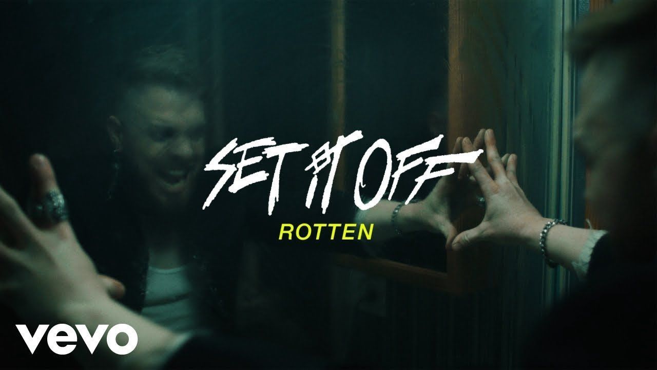 Set It Off - Rotten (Official)