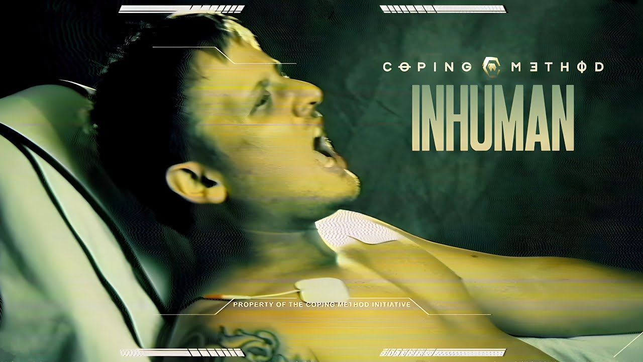 Coping Method - Inhuman (Official)