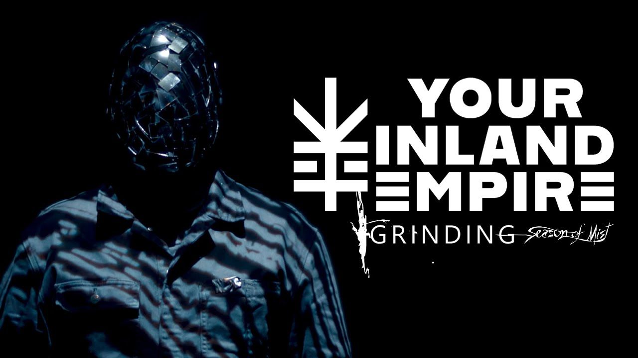 Your Inland Empire - Grinding (Official)