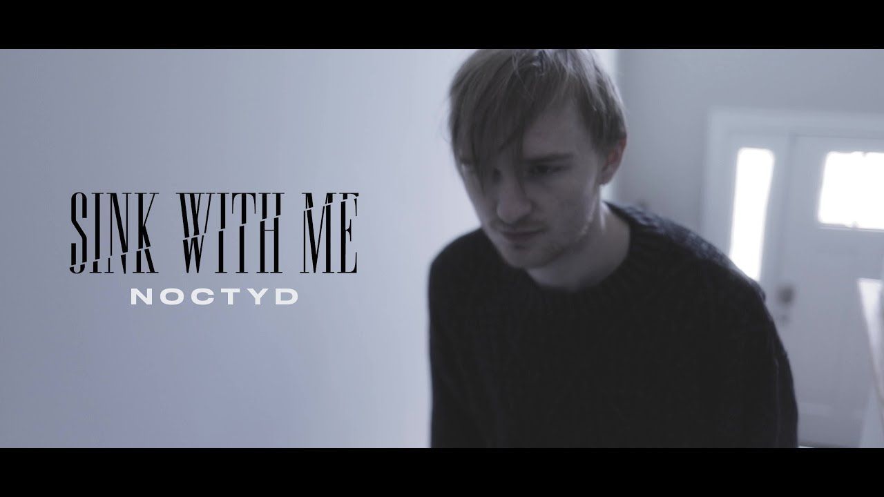Sink With Me - Noctyd (Official)