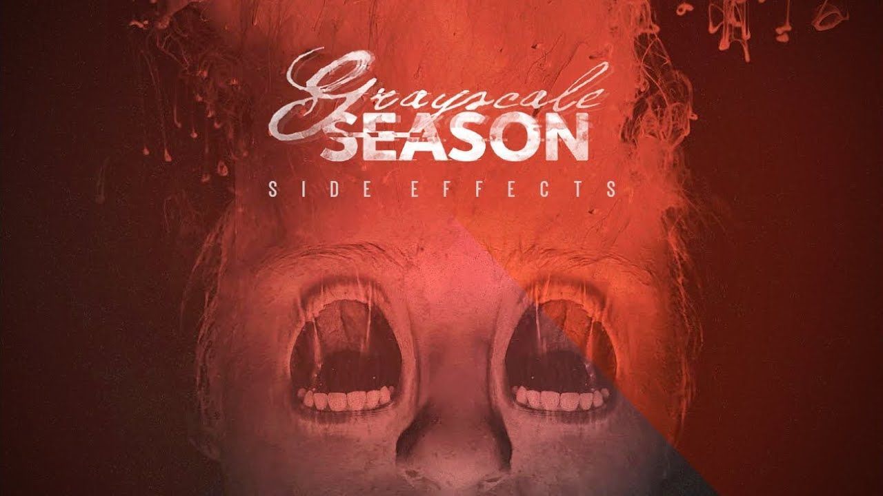 Grayscale Season - Side Effects (Official)
