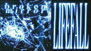 Lifefall - Broken Mirror (Official)