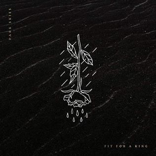 Fit For A King - Dark Skies