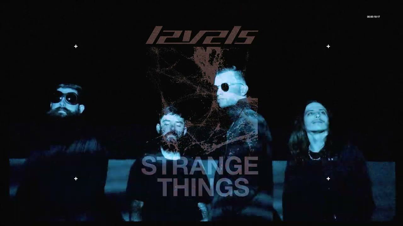 Levels - Strange Things (Official)
