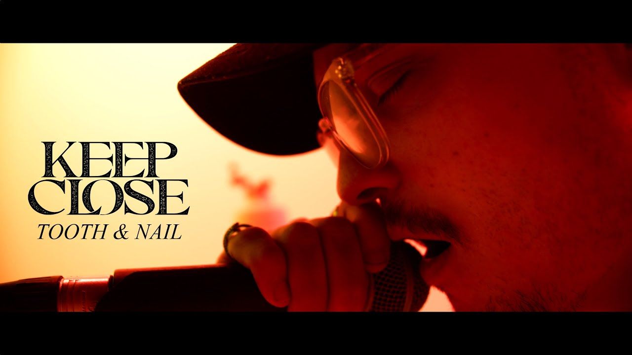 Keep Close - Tooth & Nail (Official)