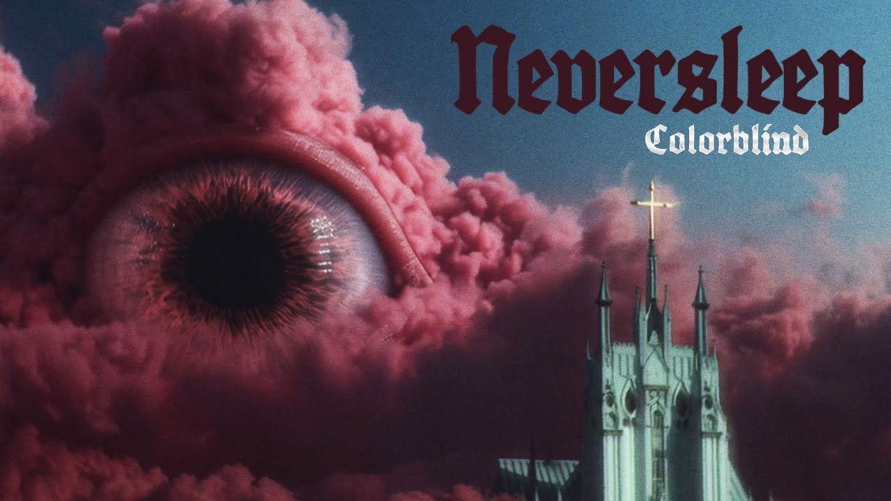 Colorblind - Neversleep (Official)