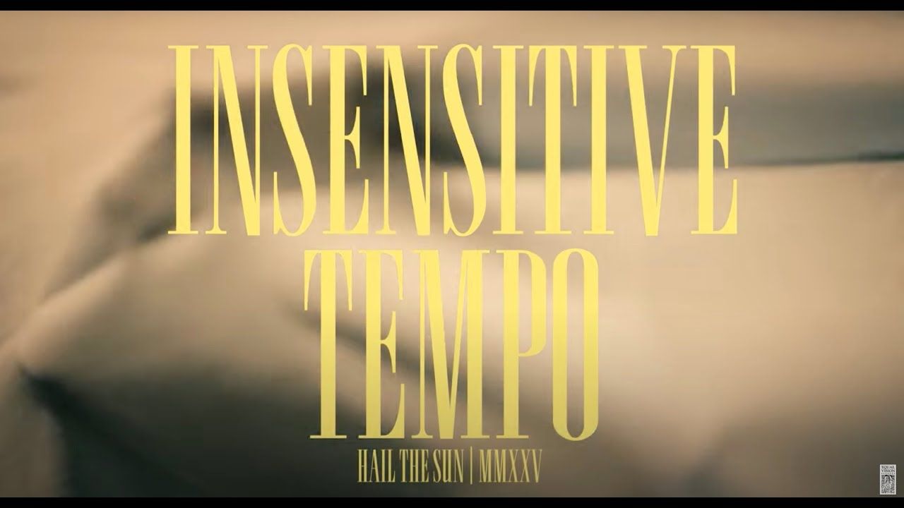 Hail The Sun - Insensitive Tempo (Official)