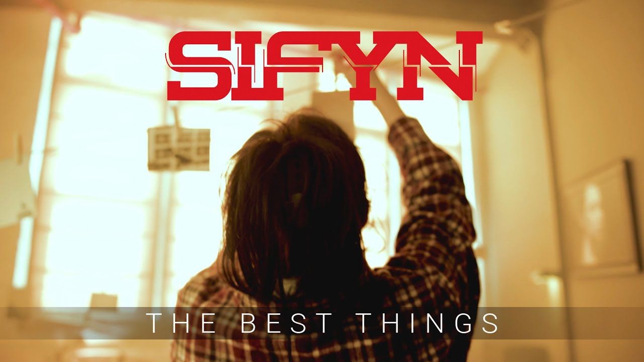 Sifyn - The Best Things (Official)