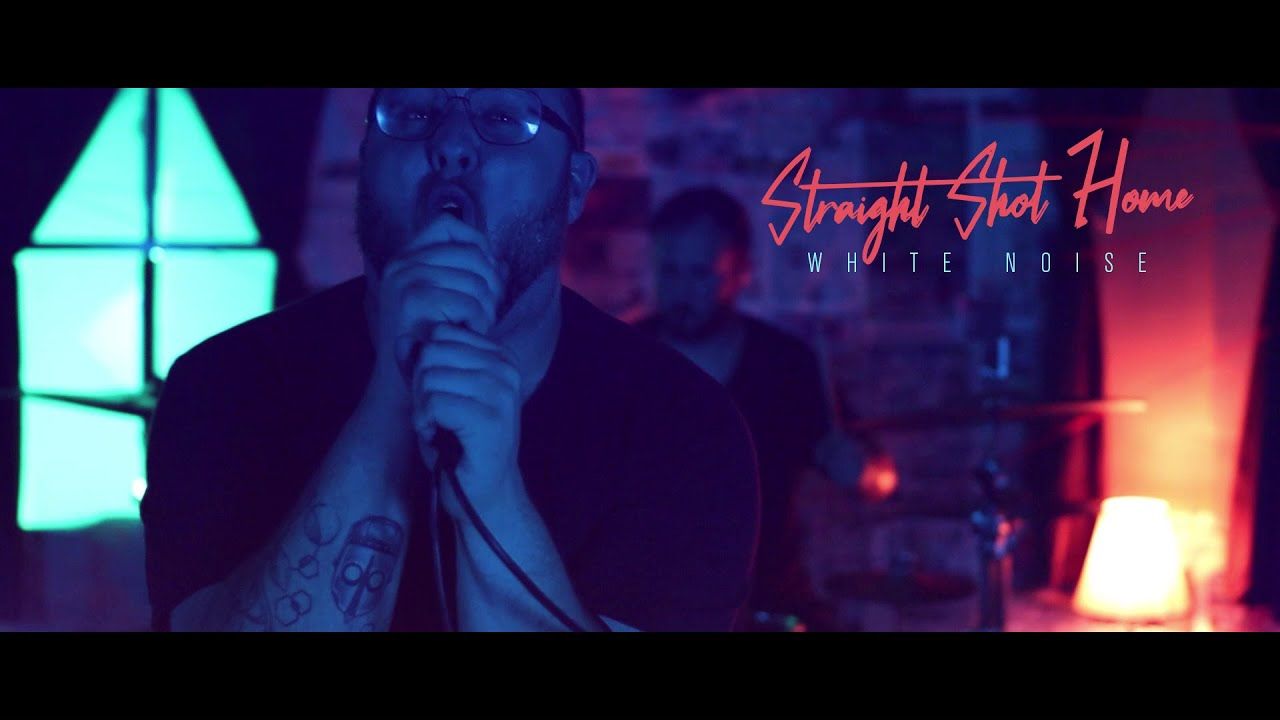 Straight Shot Home - White Noise (Official)