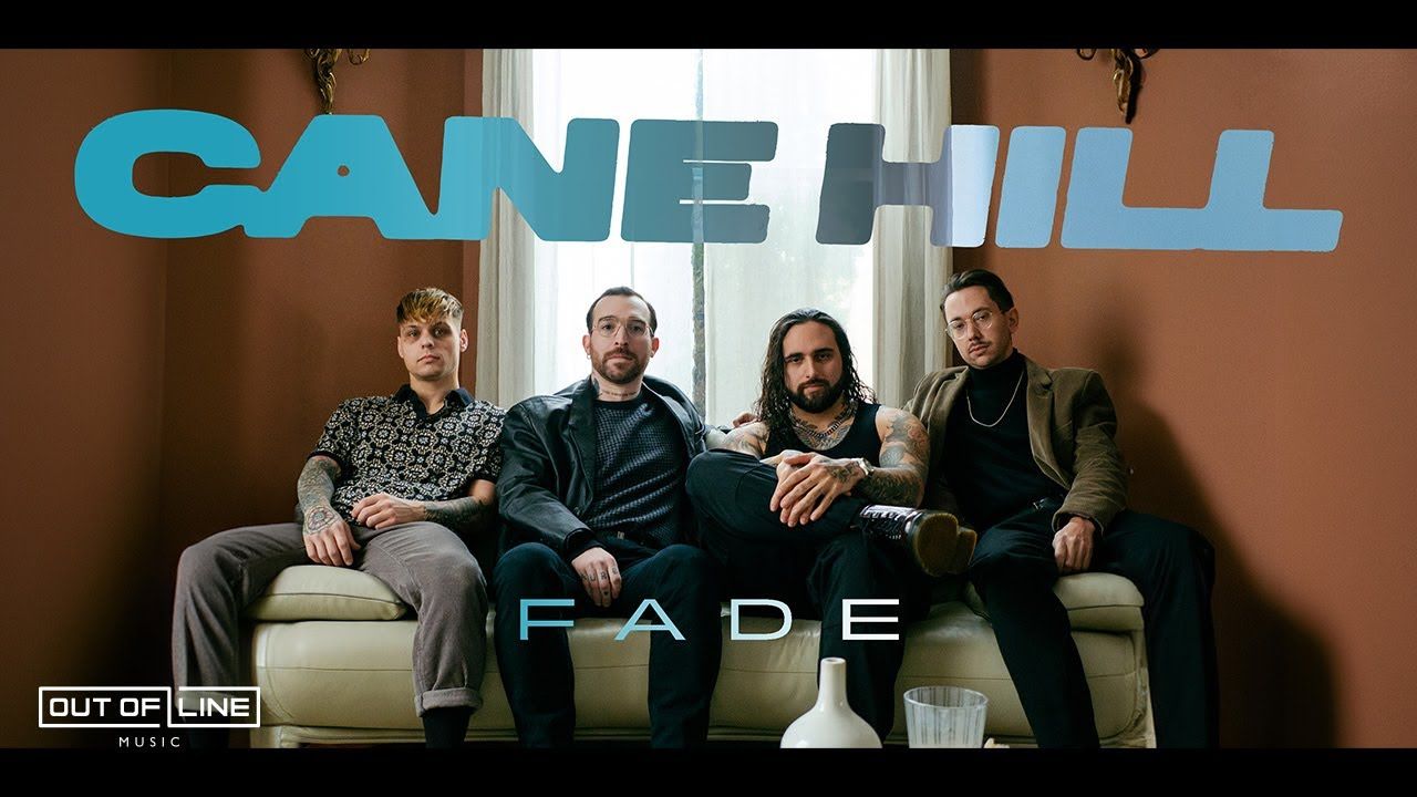 Cane Hill - Fade (Official)
