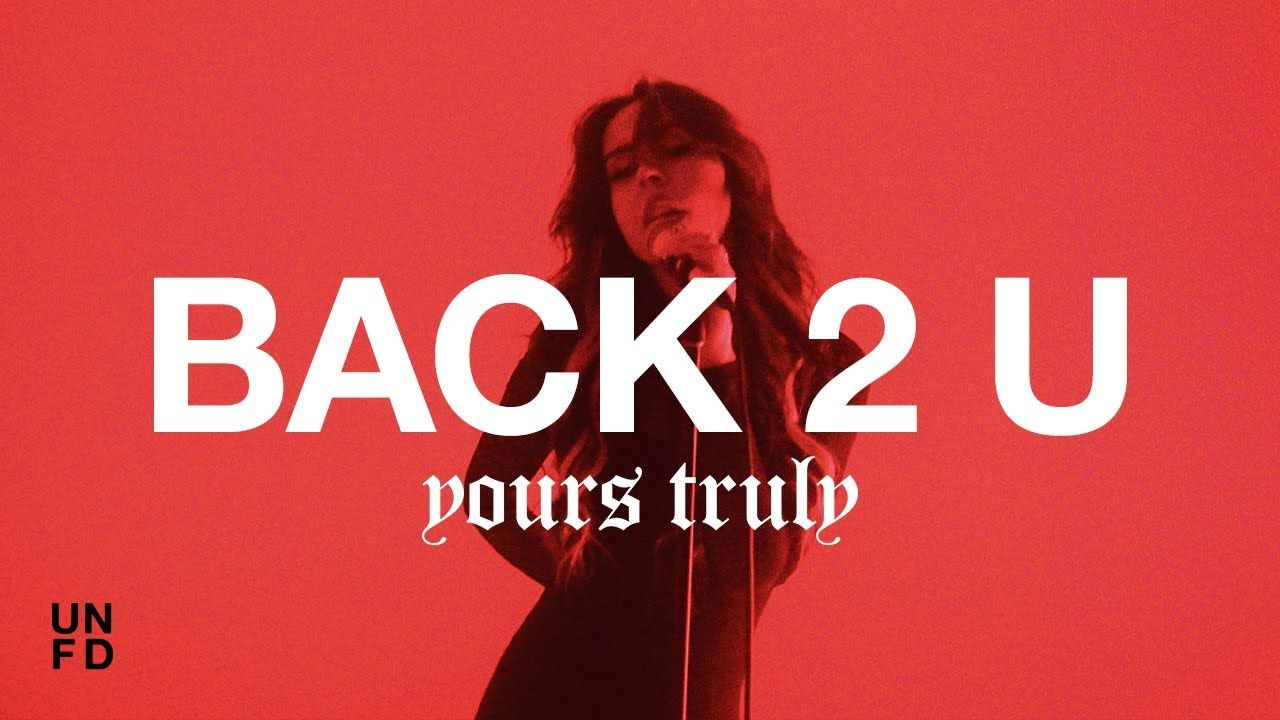 Yours Truly - Back 2 U (Official)