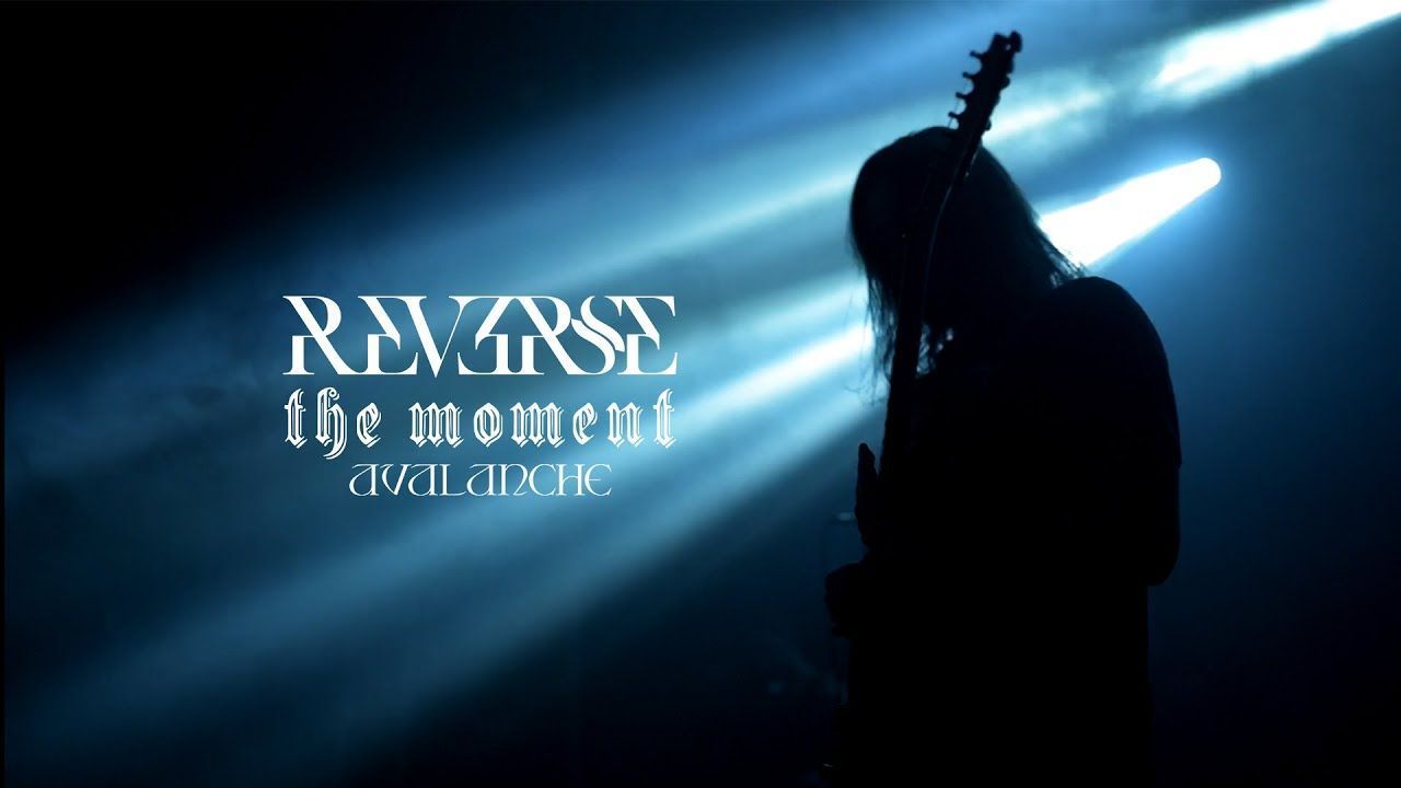 Reverse The Moment - Avalanche (Official)