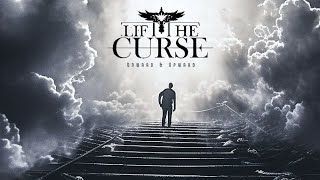 Lift The Curse - Onward & Upward (Official)