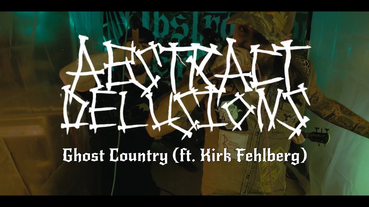 Abstract Delusions - Ghost Country (Official)