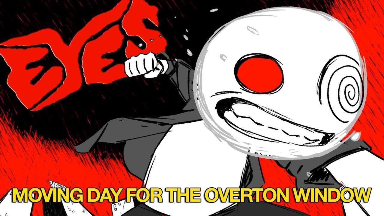 Eyes - Moving Day For The Overton Window (Official)