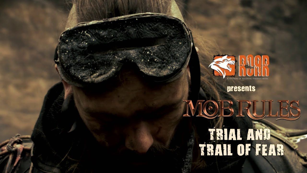 Mob Rules - Trial And Trail Of Fear (Official)