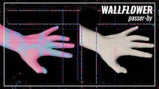 Wallflower - Passer-by (Official)