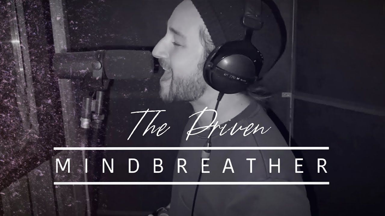Mindbreather - The Driven (Official)
