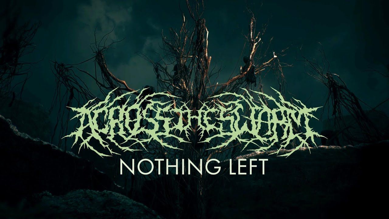 Across The Swarm - Nothing Left (Official)