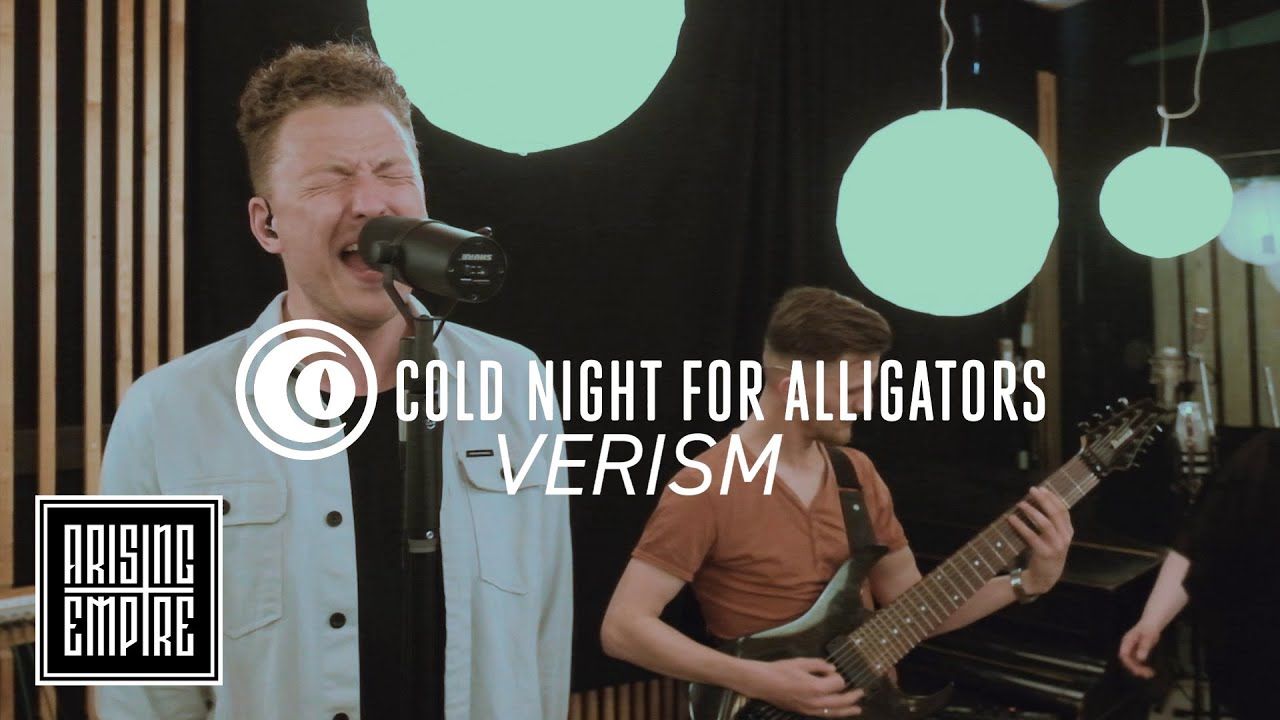 Cold Night For Alligators - Verism (Official)