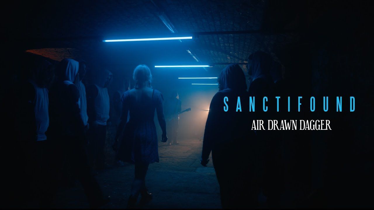 Air Drawn Dagger - Sanctifound (Official)