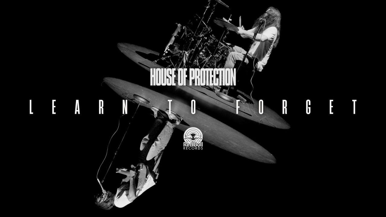 House of Protection - Learn to Forget (Official)