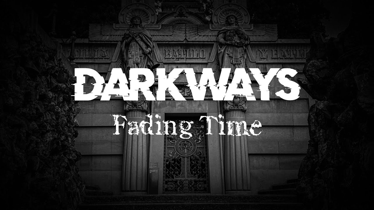 Darkways - Fading Time (Official)