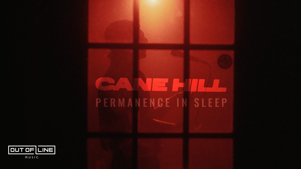 Cane Hill - Permanence in Sleep (Official)