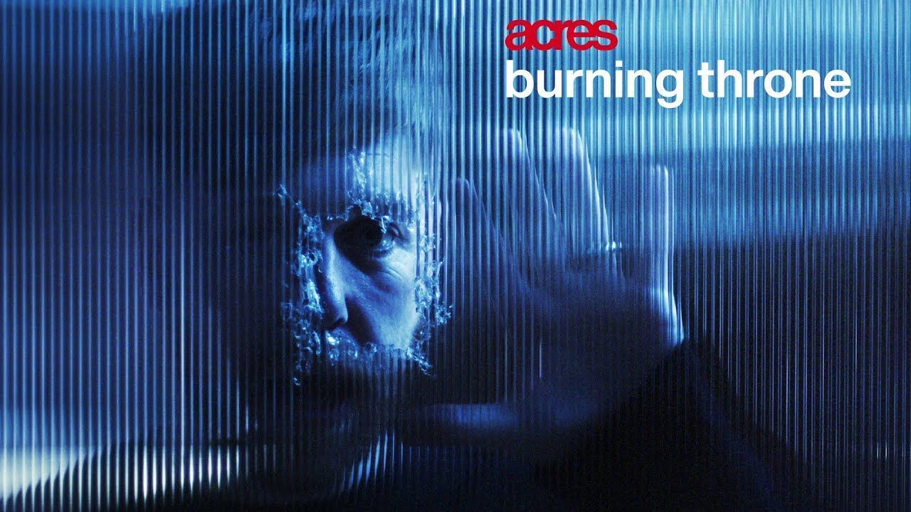 Acres - Burning Throne (Official)