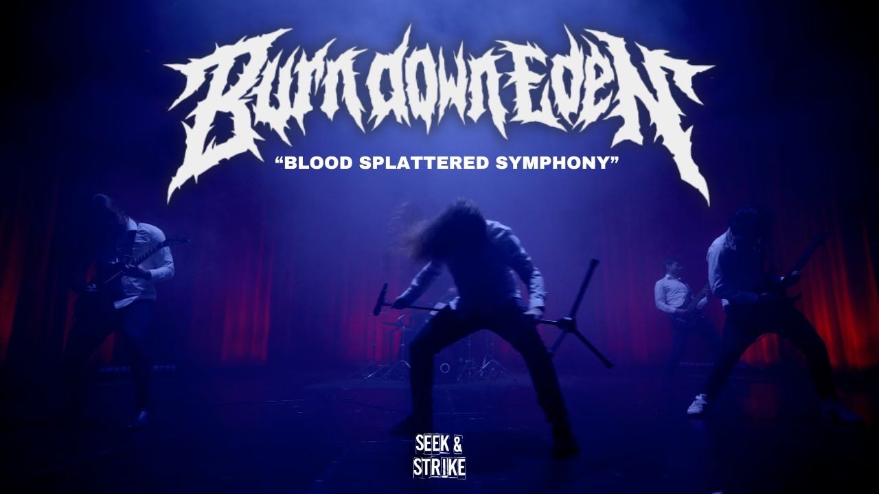 Burn Down Eden - Blood Splattered Symphony (Official)