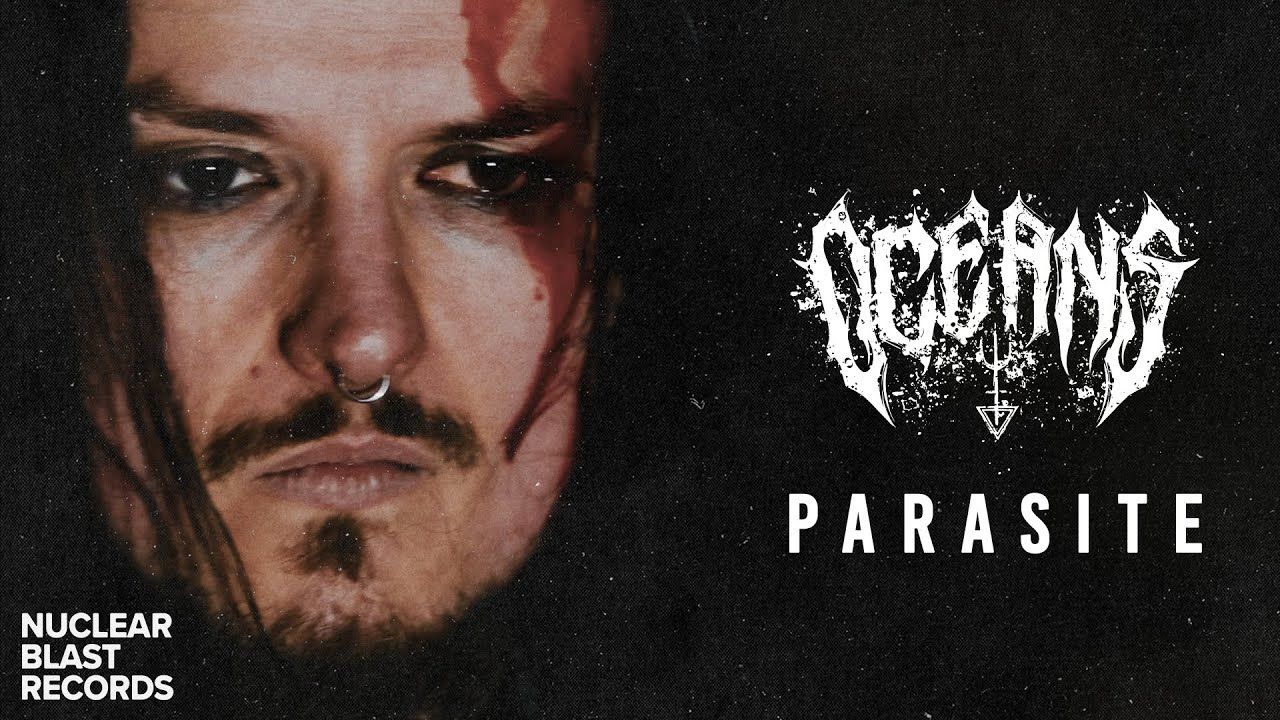 Oceans - Parasite (Official)