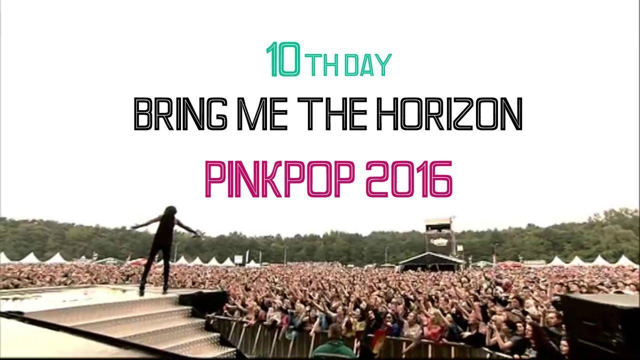 Bring Me The Horizon - Pinkpop 2016 (Full Show Live) Full HD