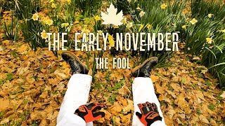 The Early November - The Fool (Official)