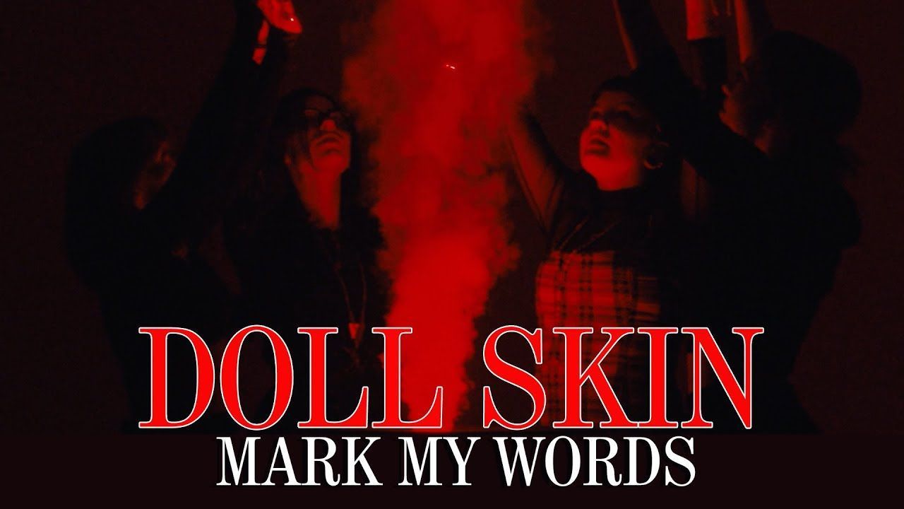 Doll Skin - Mark My Words (Official)