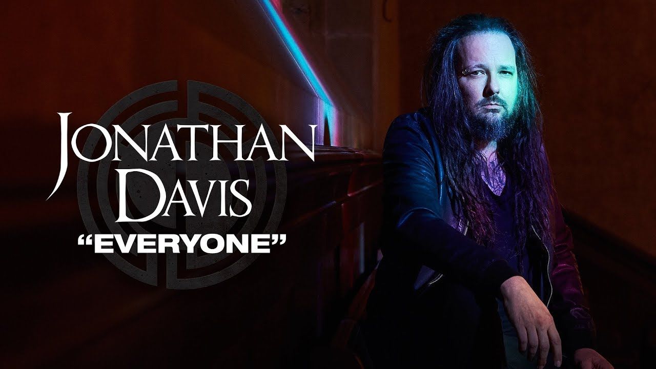 Jonathan Davis - Everyone