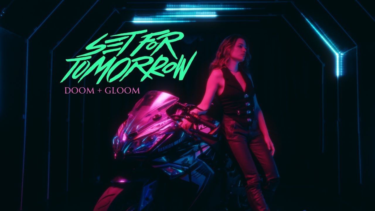 Set For Tomorrow - Doom + Gloom (Official)