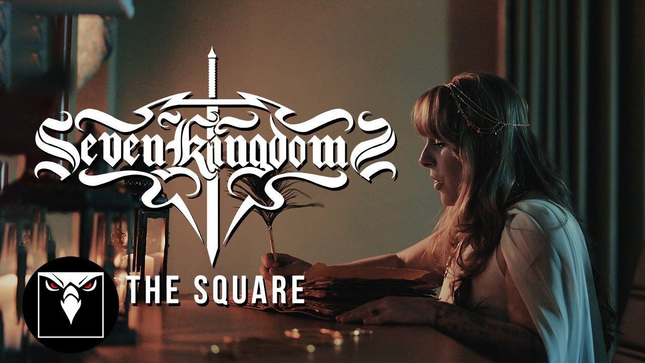 Seven Kingdoms - The Square (Official)