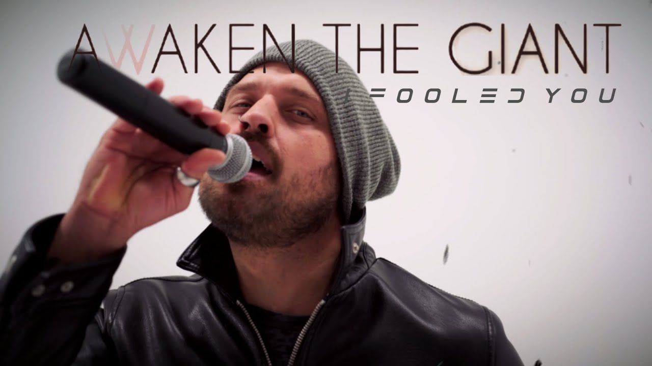 Awaken The Giant - I Fooled You (Official)