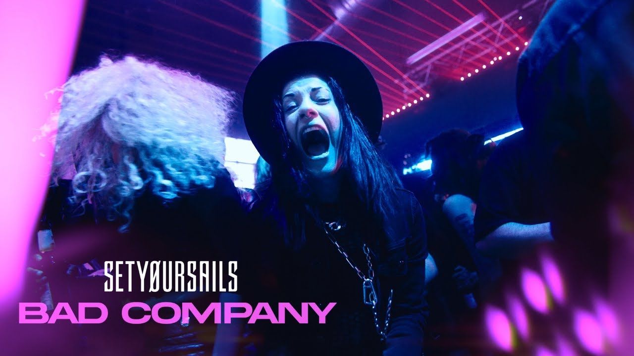 Setyøursails - Bad Company (Official)