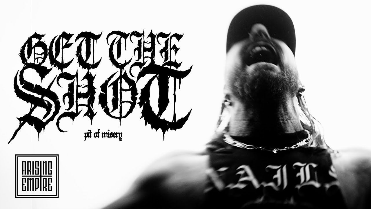 Get The Shot - Pit Of Misery (Official)