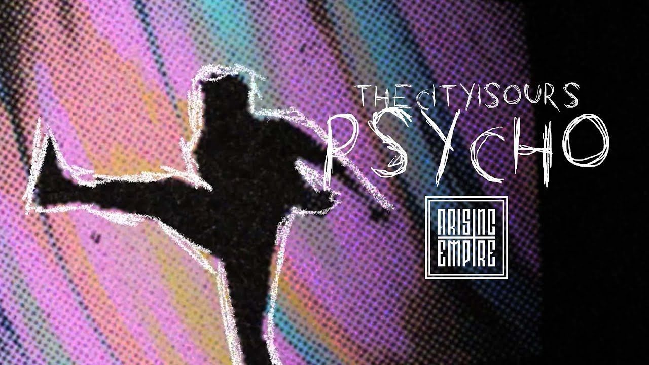 TheCityIsOurs - Psycho (Official)