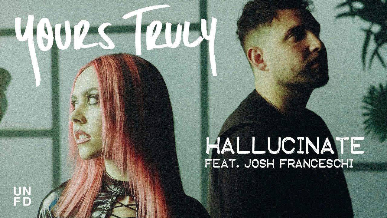 Yours Truly feat. You Me At Six - Hallucinate (Official)
