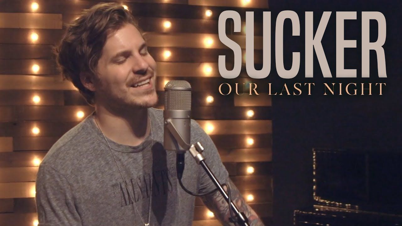 Our Last Night - Sucker (Cover on Jonas Brothers)