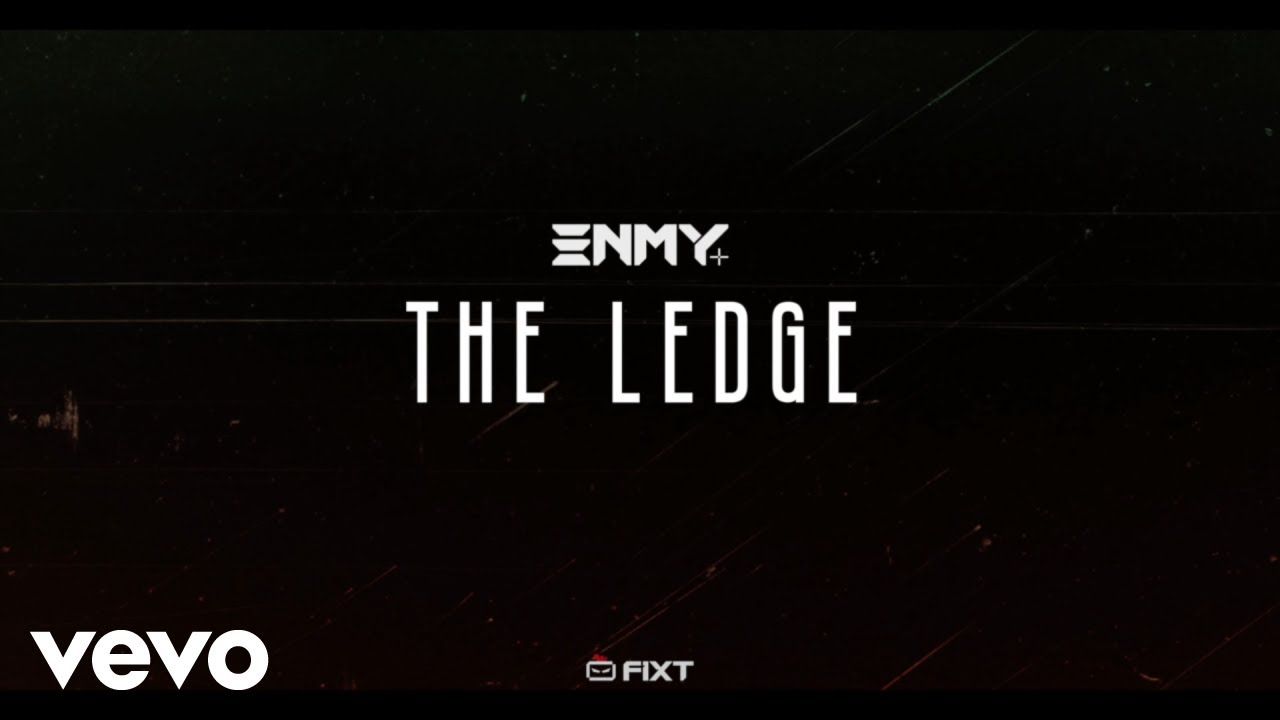 Enmy - The Ledge (Official)