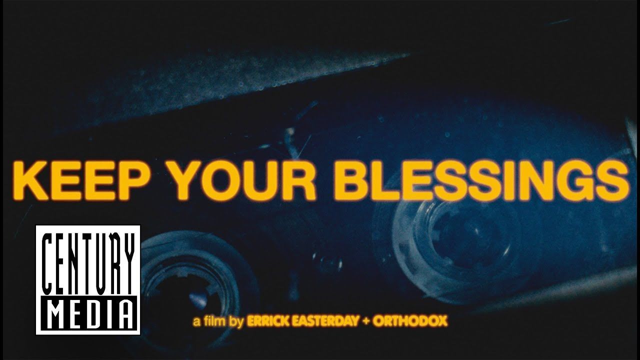 Orthodox - Keep Your Blessings (Official)