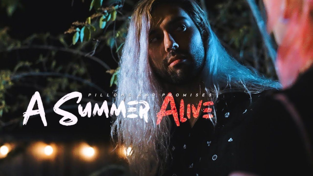 A Summer Alive - Pillows and Promises (Official)