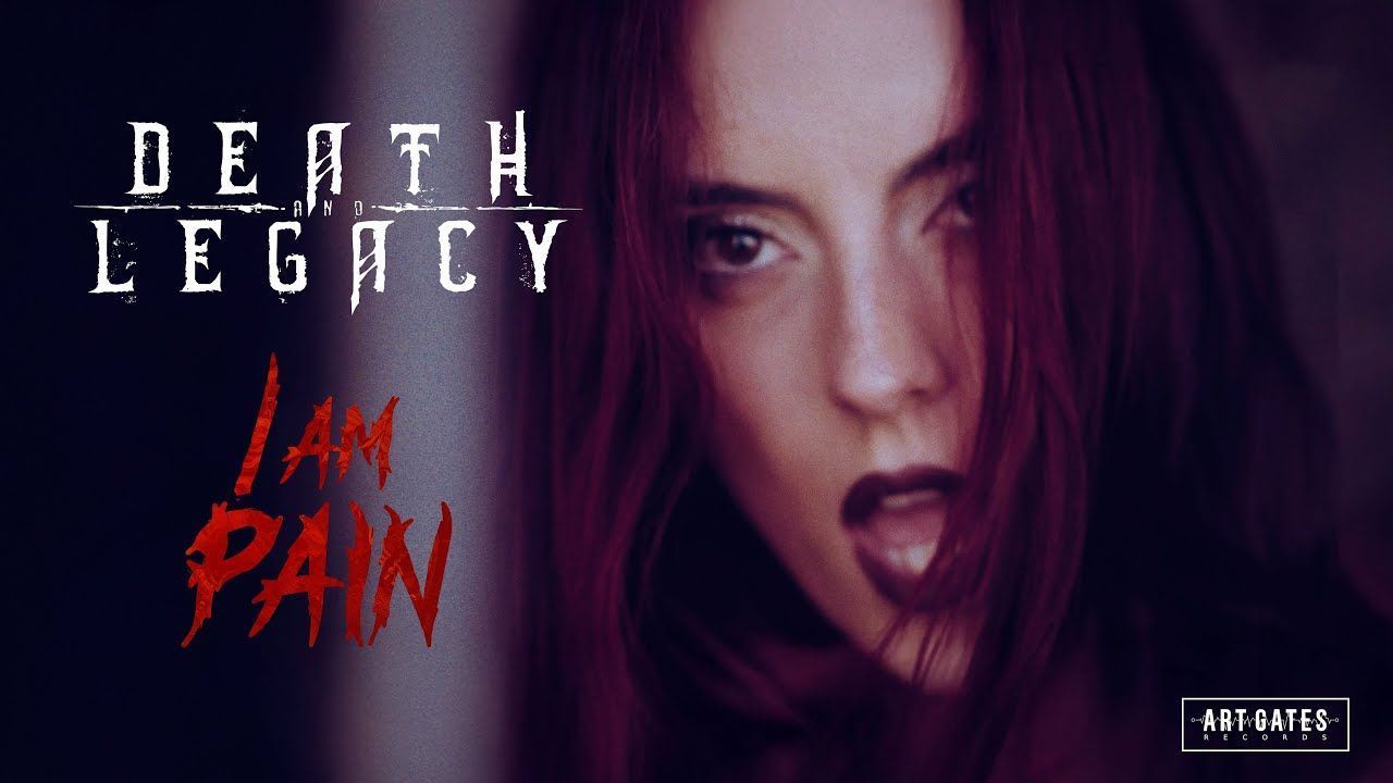 Death & Legacy - I Am Pain (Official)