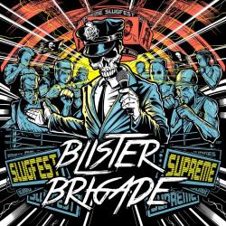 Blister Brigade - Slugfest Supreme