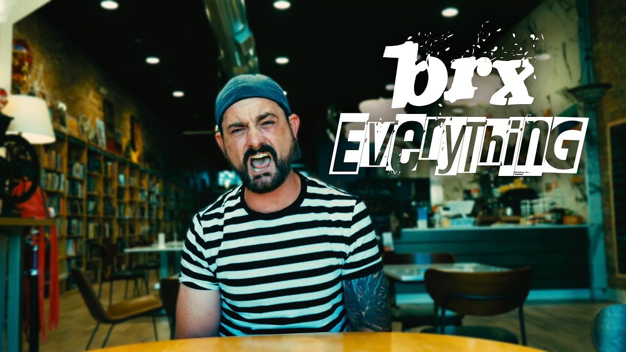 Brx - Everything (Official)